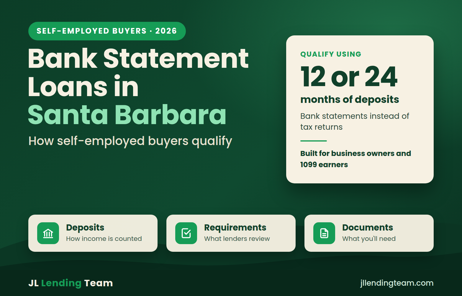 Bank statement loans in Santa Barbara: how self-employed buyers qualify using 12 or 24 months of bank deposits